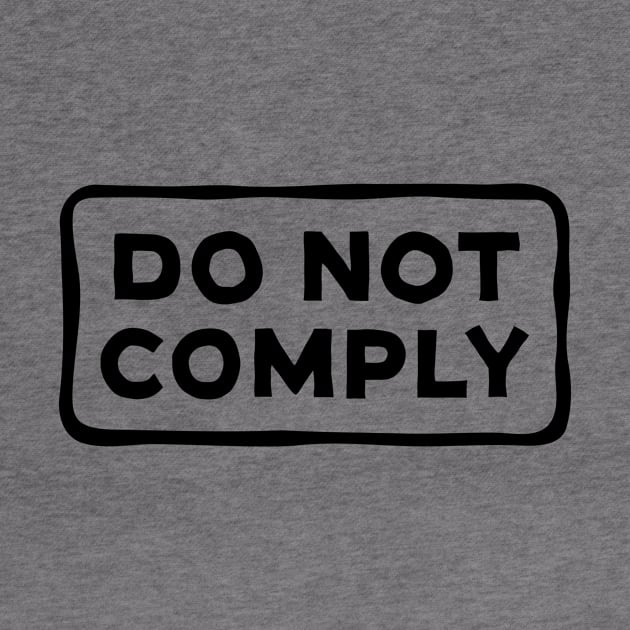 Don't Not Comply by KickStart Molly